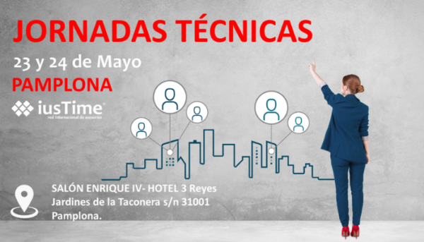 Resumen Jornadas Técnicas iusTime. – Pamplona – Mayo 2019.