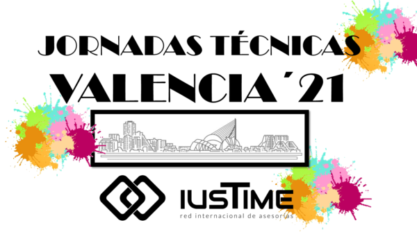 Resumen Jornadas Técnicas iusTime. – Valencia – Noviembre 2021.
