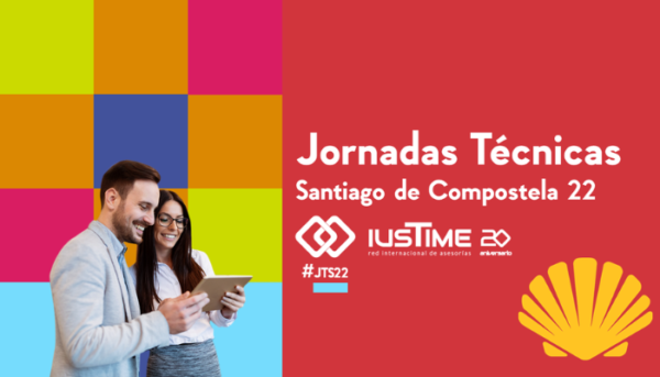 Resumen Jornadas Técnicas iusTime. – Santiago de Compostela – Mayo 2022.